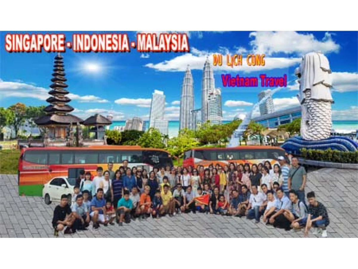 Liên Tuyến 03 Quốc Gia : TP.Hồ Chí Minh - Singapore - Malaysia - Indonesia 5 ngày 4 đêm, Ngủ 01 Đêm Singapore